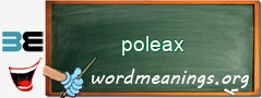 WordMeaning blackboard for poleax